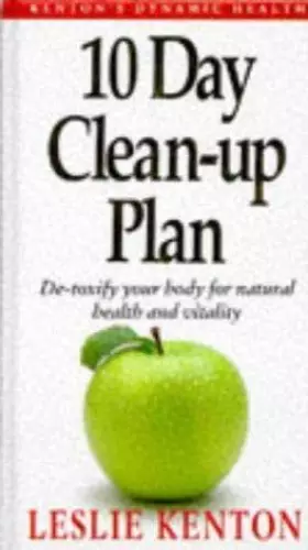 Couverture du produit · 10 Day Clean-up Plan: De-toxify Your Body for Natural Health and Vitality