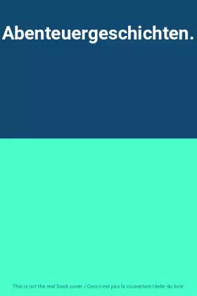 Couverture du produit · Abenteuergeschichten.