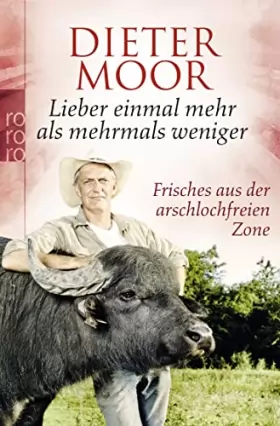 Couverture du produit · Lieber einmal mehr als mehrmals weniger: Frisches aus der arschlochfreien Zone