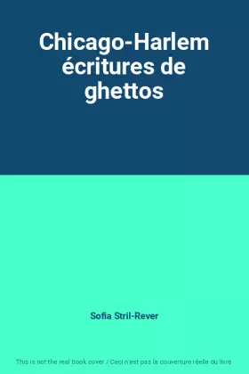 Couverture du produit · Chicago-Harlem écritures de ghettos