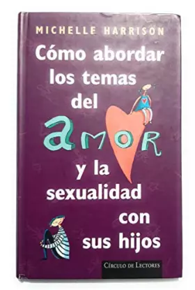 Couverture du produit · Como Abordar Los Temas Del Amor Y La Sexualidad Con Sus Hijos (Em Portuguese do Brasil)