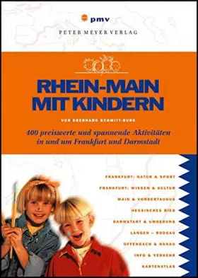 Couverture du produit · Rhein-Main mit Kindern. 500 preiswerte und spannende Aktivitäten in und um Frankfurt und Darmstadt