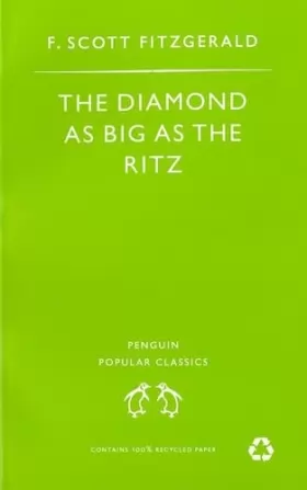 Couverture du produit · The Diamond As Big As the Ritz And Other Stories: The Diamond As Big As the Ritz Bernice Bobs Her Hair the Ice Palace May Day t