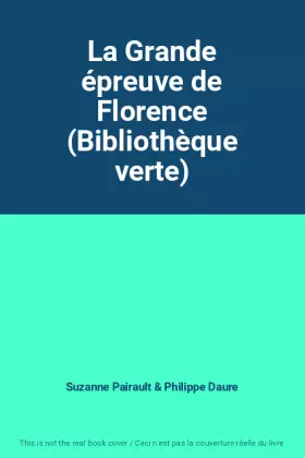 Couverture du produit · La Grande épreuve de Florence (Bibliothèque verte)