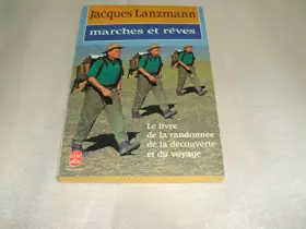 Couverture du produit · Marches et rêves : Le livre de la randonnée, de la découverte et du voyage