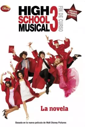 Couverture du produit · High School Musical 3. La novela