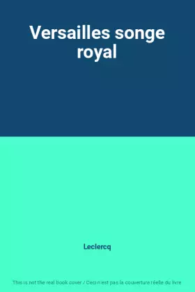 Couverture du produit · Versailles songe royal