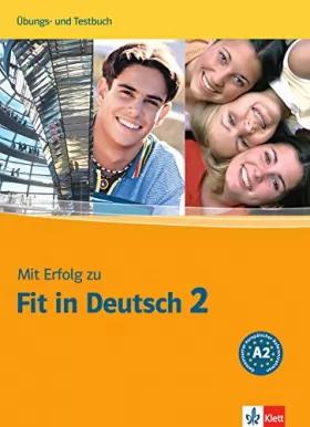 Couverture du produit · Mit Erfolg zu Fit in Deutsch: Ubungs- und Testbuch 2