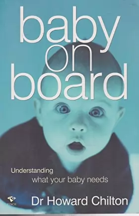Couverture du produit · Baby on Board: Understanding What Your Baby Needs