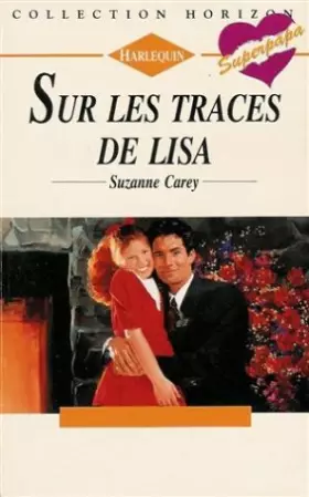 Couverture du produit · Sur les traces de Lisa : Collection : harlequin horizon n° 1454