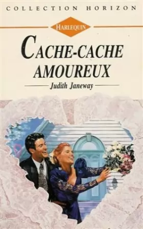 Couverture du produit · Cache-cache amoureux : Collection Harlequin horizon n° 1482