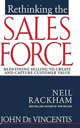 Couverture du produit · Rethinking the Sales Force: Redefining Selling to Create and Capture Customer Value