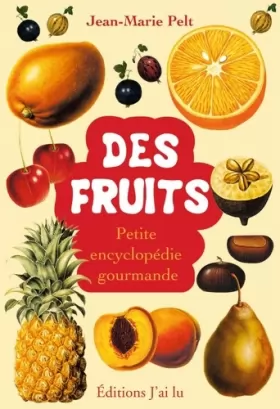Couverture du produit · Des fruits - Petite encyclopédie gourmande