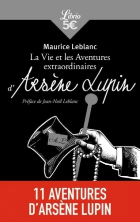 Couverture du produit · La Vie et les aventures extraordinaires d'Arsène Lupin