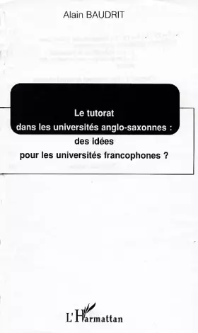 Couverture du produit · Le Tutorat dans les universités anglosaxonnes : des idées pour les universités francophones ?