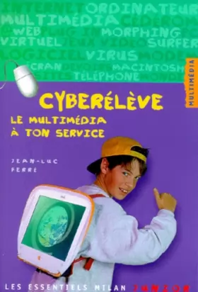 Couverture du produit · Cyber élève : Le Multimédia à ton service