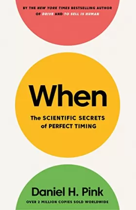 Couverture du produit · When: The Scientific Secrets of Perfect Timing