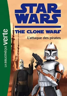 Couverture du produit · Star Wars Clone Wars 10 - L'attaque des pirates