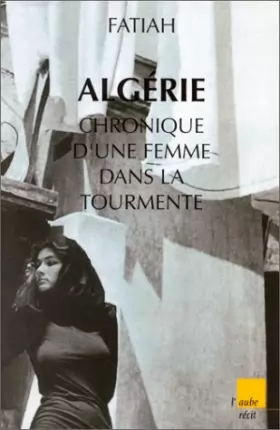 Couverture du produit · Algérie. Chronique d'une femme dans la tourmente