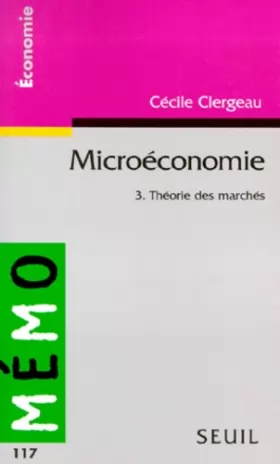 Couverture du produit · Microéconomie, tome 3 : Théorie des marchés