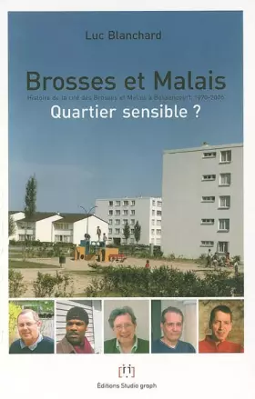 Couverture du produit · Brosses et Malais Histoire de la Cité des Brosses et Malais à Bessancourt 1970-2006 Quartier Sensible ?