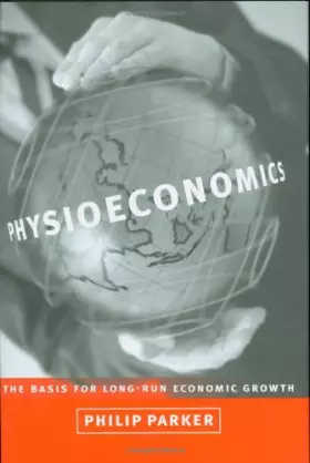 Couverture du produit · Physioeconomics – The Basis for Long–Run Economic Growth