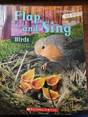 Couverture du produit · Investigators: Life Cycles: Flap and Sing: Birds