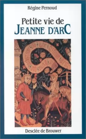 Couverture du produit · Petite vie de Jeanne d'Arc