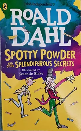 Couverture du produit · Spotty Powder and other Splendiferous Secrets