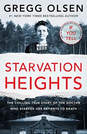 Couverture du produit · Starvation Heights: The chilling true story of the doctor who starved her patients to death