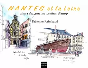Couverture du produit · Nantes et la Loire dans les pas de Julien Gracq