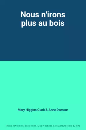 Couverture du produit · Nous n'irons plus au bois