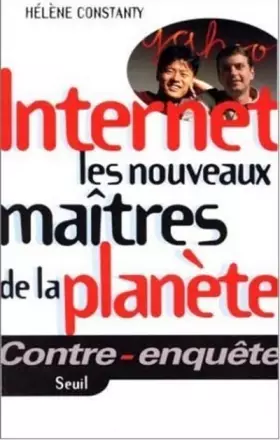 Couverture du produit · Internet, les nouveaux maîtres de la planète