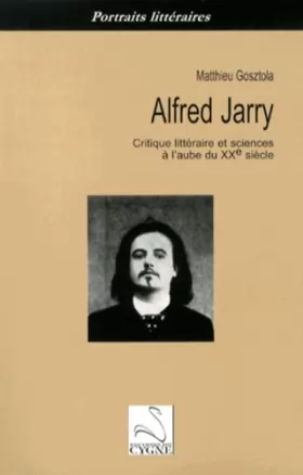 Couverture du produit · Alfred Jarry : critique littéraire et sciences à l'aube du XXe siècle
