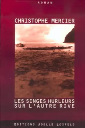 Couverture du produit · Les singes hurleurs sur l'autre rive