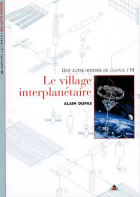 Couverture du produit · Une autre histoire de l'espace, tome 3 : Le village interplanétaire