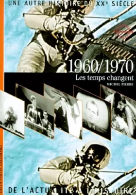 Couverture du produit · 1960-1970, les temps changent