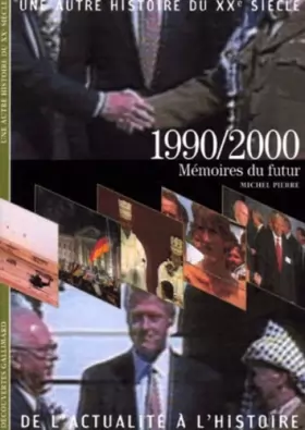 Couverture du produit · 1990/2000: Mémoires du futur