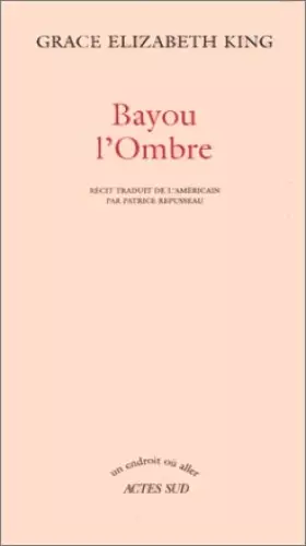 Couverture du produit · Bayou l'ombre : Récit