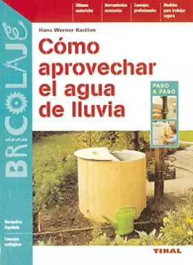 Couverture du produit · Como aprovechar el agua de lluvia/ Rain Water Harvesting