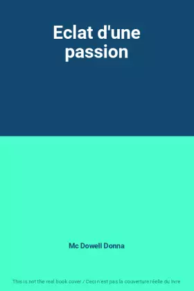 Couverture du produit · Eclat d'une passion