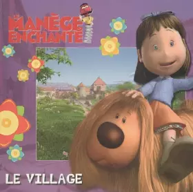 Couverture du produit · Le manège enchanté : Le village