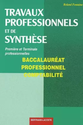 Couverture du produit · Travaux professionnels et de synthèse Baccalauréat professionnel comptabilité