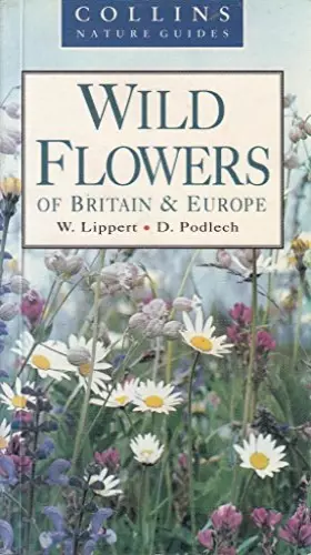 Couverture du produit · Wild Flowers of Britain and Europe