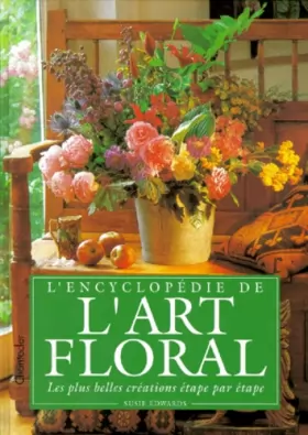Couverture du produit · L'encyclopédie de l'art floral