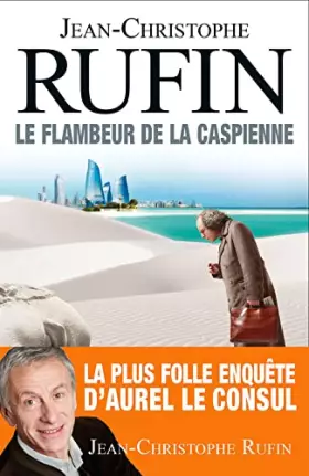 Couverture du produit · Le Flambeur de la Caspienne