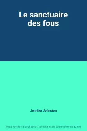 Couverture du produit · Le sanctuaire des fous