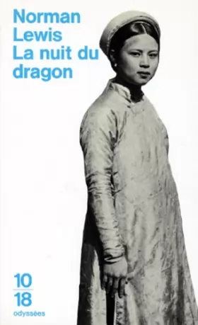 Couverture du produit · La nuit du dragon : Voyages en Indochine