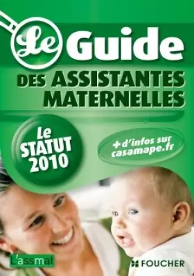 Couverture du produit · Le Guide des Assistantes Maternelles : Le statut