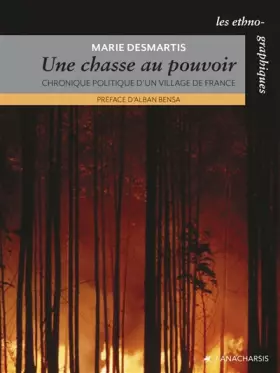 Couverture du produit · Une chasse au pouvoir : Chronique politique d'un village de France